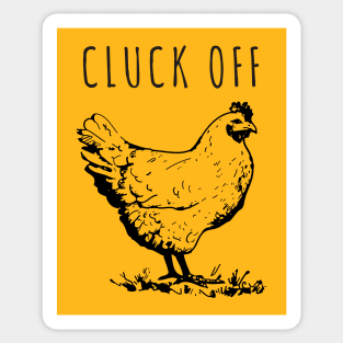 Cluck Off! Chicken Sticker